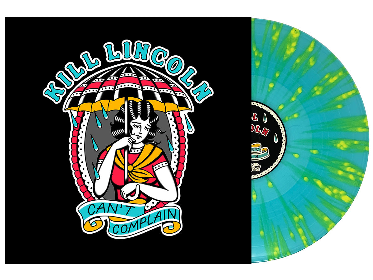 KILL LINCOLN "Can't Complain" Vinyl (4th Pressing)