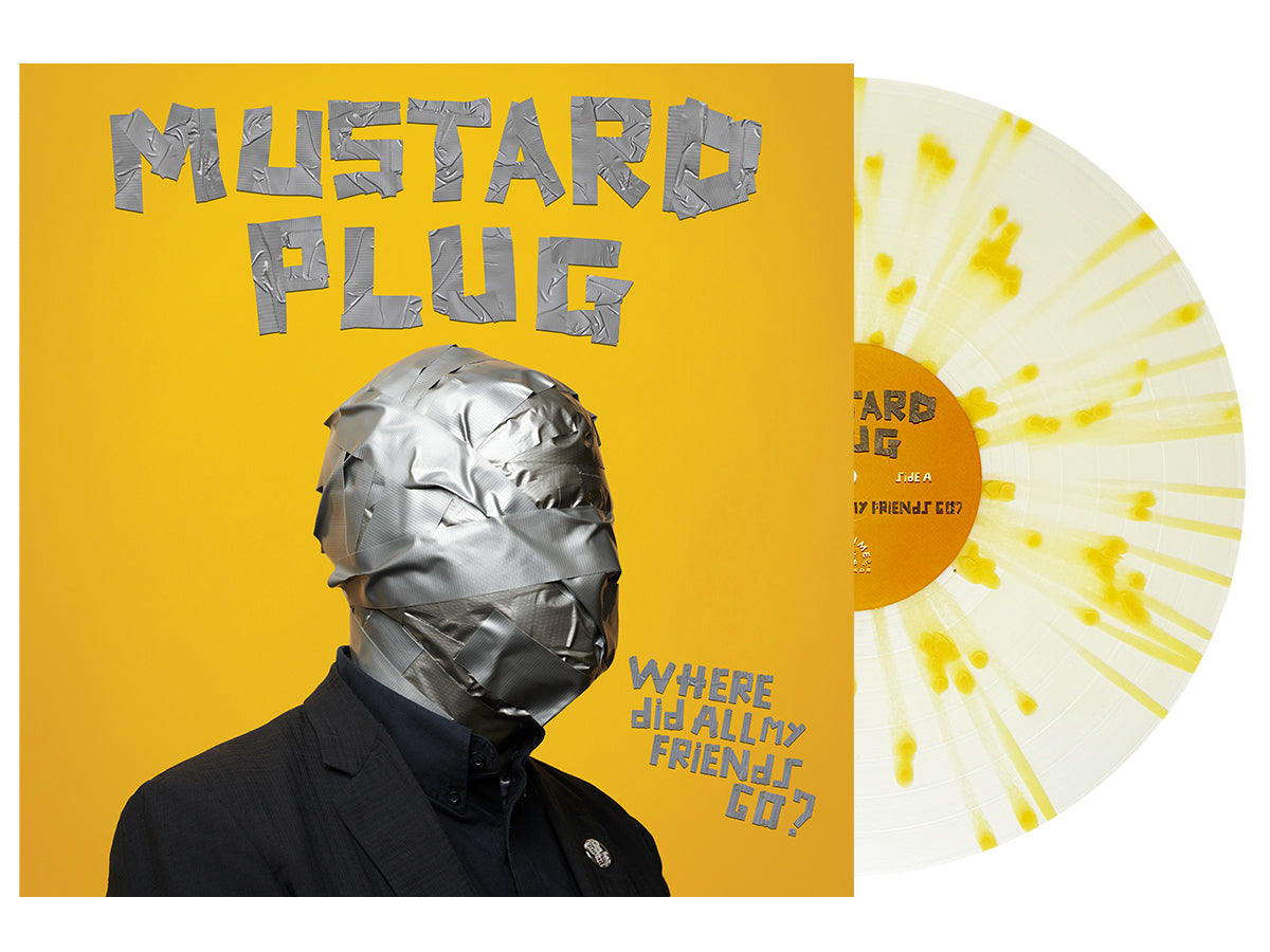 MUSTARD PLUG "WHERE DID ALL MY FRIENDS GO?" VINYL (2nd Pressing)